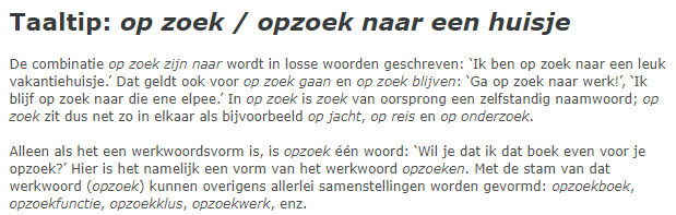 Op zoek of opzoek? Het is niet moeilijk